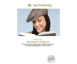 Christopher G. Moore: Vincent Calvino, University of British Columbia, W. Somerset Maugham, John le Carré