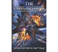 Christopher G Nuttall The Firelighters (Tascabile)