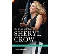 Christopher Gable The Words and Music of Sheryl Crow (Copertina rigida)