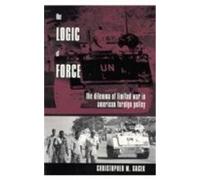 Christopher Gacek The Logic of Force (Tascabile)