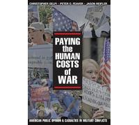 Christopher Gelpi Peter D. Feaver Jason Re Paying the Human Costs o (Tascabile)