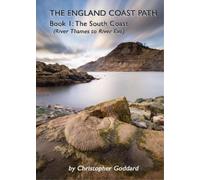 Christopher Goddard The England Coast Path - Book 1: The South Coast (Tascabile)