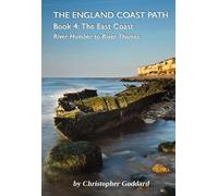 Christopher Goddard The England Coast Path Book 4 - The East Coast (Tascabile)