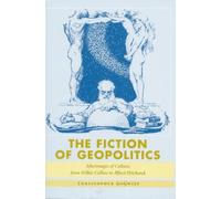 Christopher GoGwilt The Fiction of Geopolitics (Tascabile)