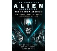 Christopher Gol The Complete Alien Collection: The Shadow Archive (O (Tascabile)