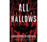 Christopher Golden All Hallows (Copertina rigida)