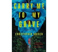 Christopher Golden Carry Me to My Grave (Copertina rigida)