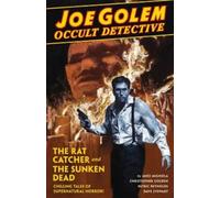 Christopher Golden Joe Golem: Occult Detective Volume 1 (Copertina rigida)