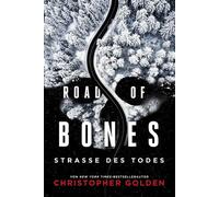 Christopher Golden Road of Bones - Straße des Todes (Copertina rigida)