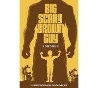 Christopher González Big Scary Brown Guy (Tascabile)