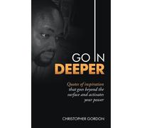 Christopher Gordon Go in Deeper (Tascabile)