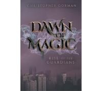 Christopher Gorman Dawn of Magic (Tascabile) Dawn of Magic