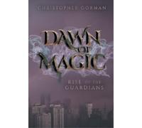 Christopher Gorman Dawn of Magic (Tascabile) Dawn of Magic