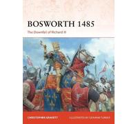 Christopher Gravett Bosworth 1485 (Tascabile) Campaign