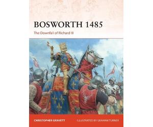 Christopher Gravett Bosworth 1485 (Tascabile) Campaign