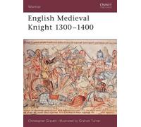 Christopher Gravett English Medieval Knight 1300-1400 (Tascabile) Warrior