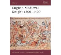 Christopher Gravett English Medieval Knight 1300-1400 (Tascabile) Warrior