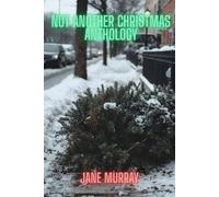 Christopher Grumley John Howard Dawn Tre Not Another Christmas Anth (Tascabile)