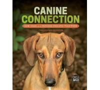 Christopher Gudgeon Canine Connection (Copertina rigida) Orca Wild