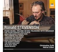 Christopher Guild; Marcel Zidani - Ronald Stevenson: Piano Music, Vol. 7 - Folksong with Grainger