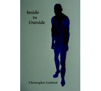 Christopher Gutkind Inside to Outside (Tascabile)