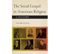 Christopher H. Evans The Social Gospel in American Religion (Copertina rigida)