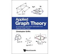 Christopher H G Applied Graph Theory: An Introduction With Gr (Copertina rigida)