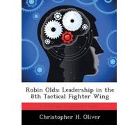 Christopher H Oliver Robin Olds (Tascabile)