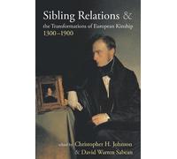 Christopher H. Sibling Relations and the Transformations of (Copertina rigida)