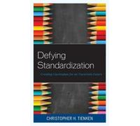 Christopher H. Tienken Defying Standardization (Copertina rigida)