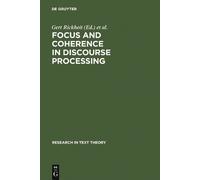 Christopher Habel Focus and Coherence in Discourse Processing (Copertina rigida)