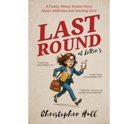 Christopher Hal Last Round at Lottie’s: A Funny, Messy, Honest Story (Tascabile)