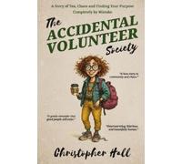 Christopher Hall The Accidental Volunteer Society (Tascabile) Humour in Humanity