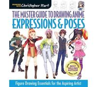 Christopher Har The Master Guide to Drawing Anime: Expressions & Pos (Tascabile)