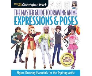 Christopher Har The Master Guide to Drawing Anime: Expressions & Pos (Tascabile)