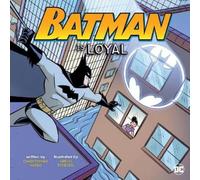 Christopher Harbo Batman Is Loyal (Copertina rigida)