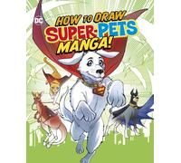 Christopher Harbo How to Draw DC Super-Pets Manga (Tascabile)