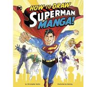 Christopher Harbo How to Draw Superman Manga (Copertina rigida)