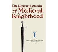 Christopher Harpe The Ideals and Practice of Medieval Knight (Copertina rigida)