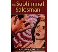Christopher Harris The Subliminal Salesman (Tascabile)