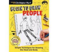 Christopher Hart Begin to Draw People (Tascabile) Drawing with Christopher Hart