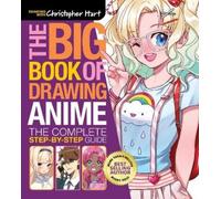 Christopher Hart Big Book of Drawing Anime, The (Tascabile) (PRESALE 12/11/2024)