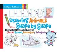 Christopher Hart Drawing Animals Shape by Shape (Tascabile)