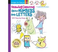 Christopher Hart Drawing Cartoons from Numbers & Letters (Tascabile)