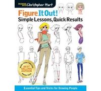 Christopher Hart Figure It Out Simple Lessons, Quick Results (Tascabile)