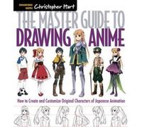 Christopher Hart Hart, Christopher The Master Guide to Drawing Anime (Tascabile)