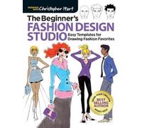 Christopher Hart The Beginner's Fashion Design Studio (Tascabile)