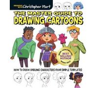 Christopher Hart The Master Guide to Drawing Cartoons (Tascabile)