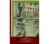 Christopher Hart World War II & the Media (Tascabile)