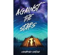Christopher Hartland Against The Stars (Tascabile)